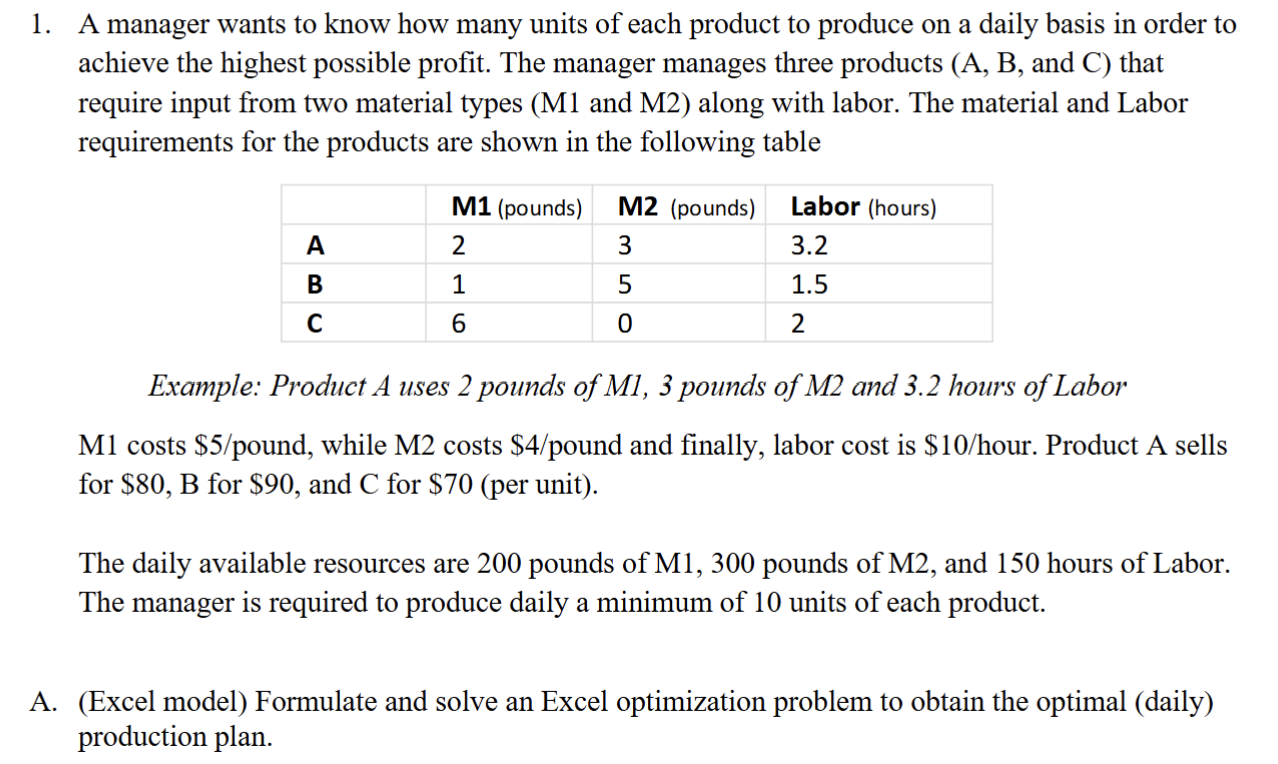 1 . A manager wants to know how many units of