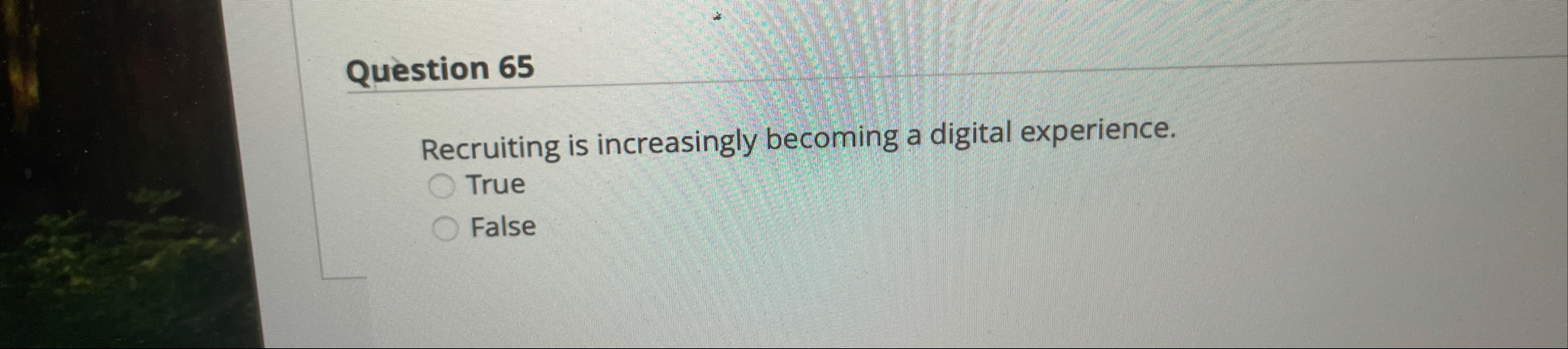 Question 6 5 Recruiting is increasingly becoming