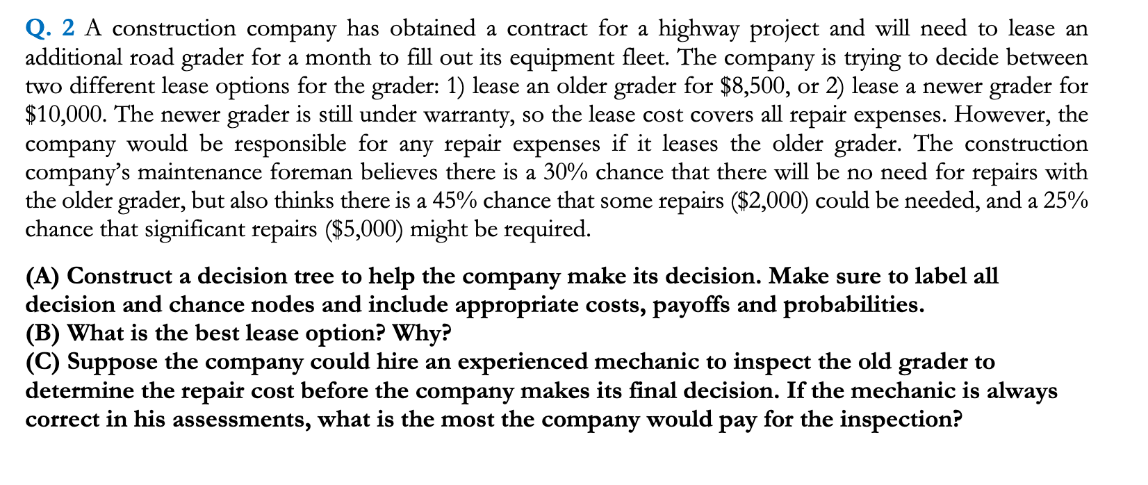 Q . 2 A construction company has obtained a