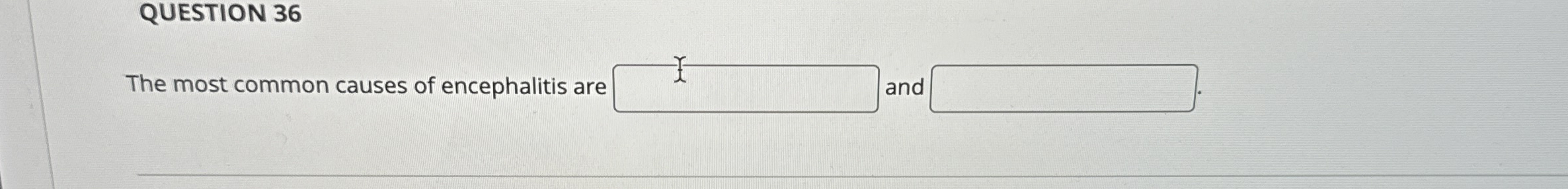 QUESTION 3 6 The most common causes of