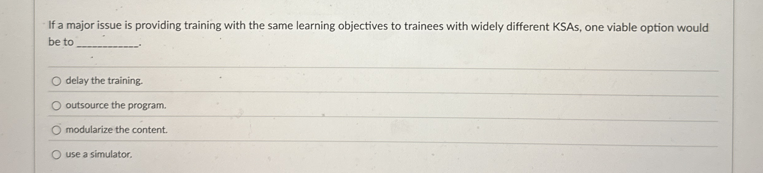 If a major issue is providing training with the