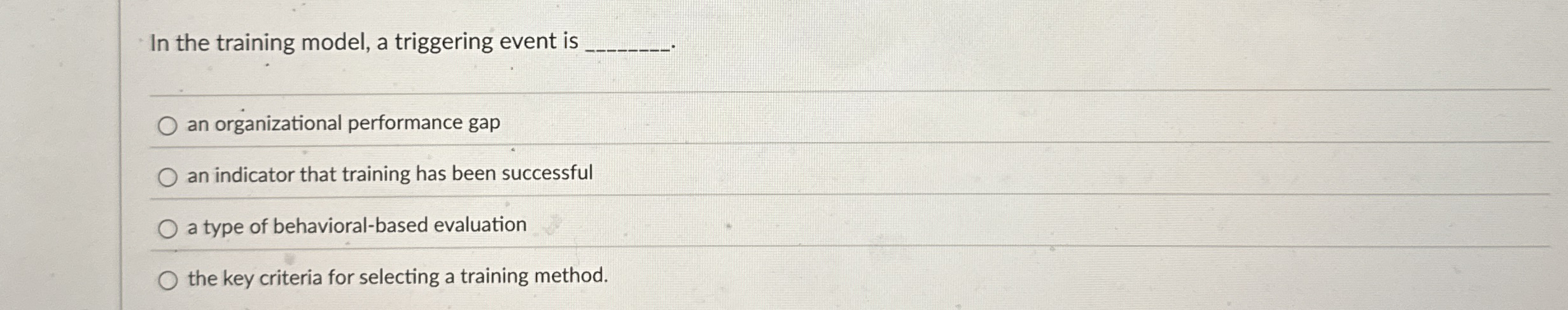 In the training model, a triggering event is an