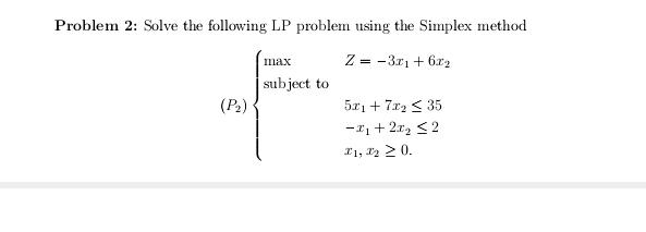 Problem 2 : Solve the following LP problem using