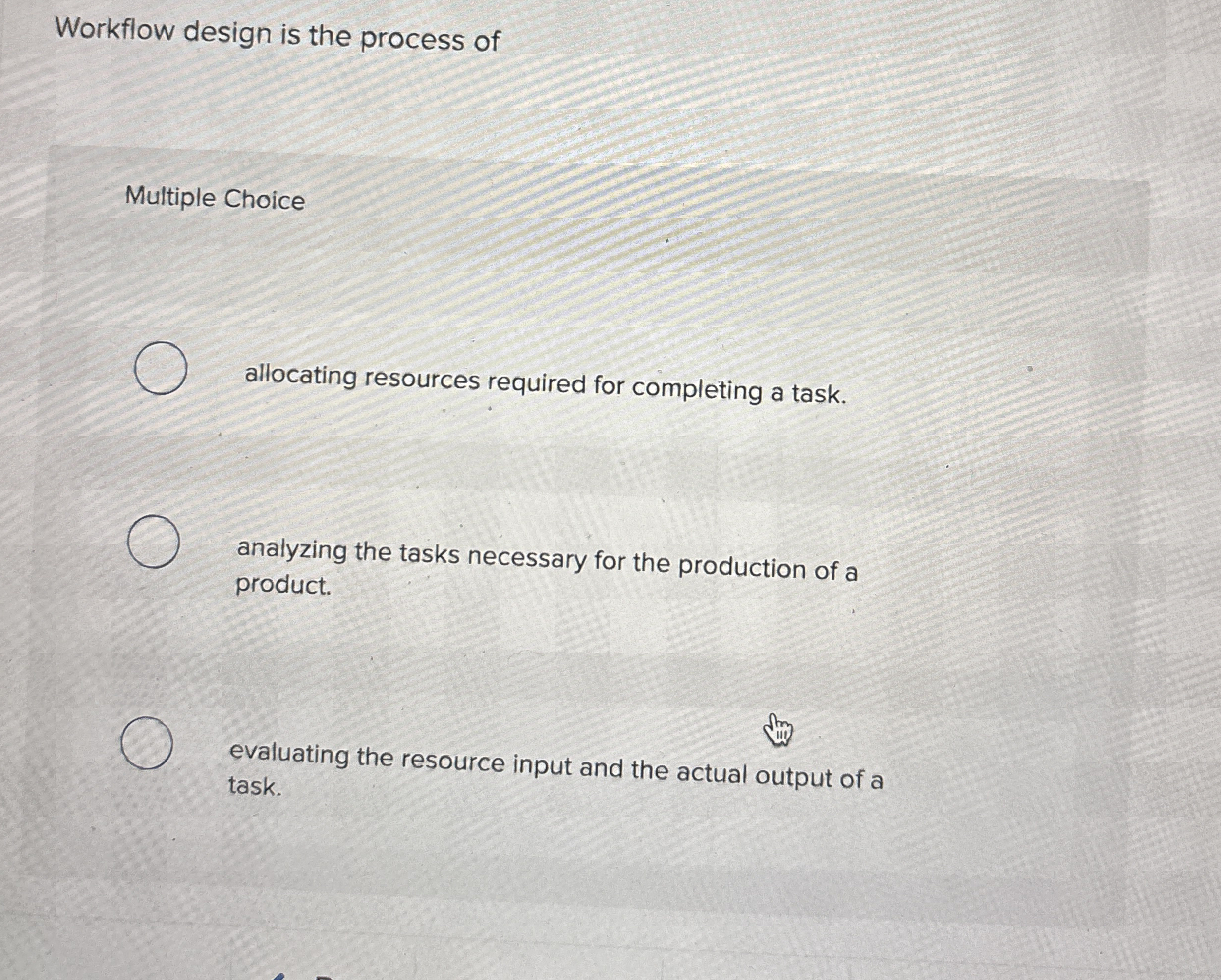 Workflow design is the process of Multiple Choice