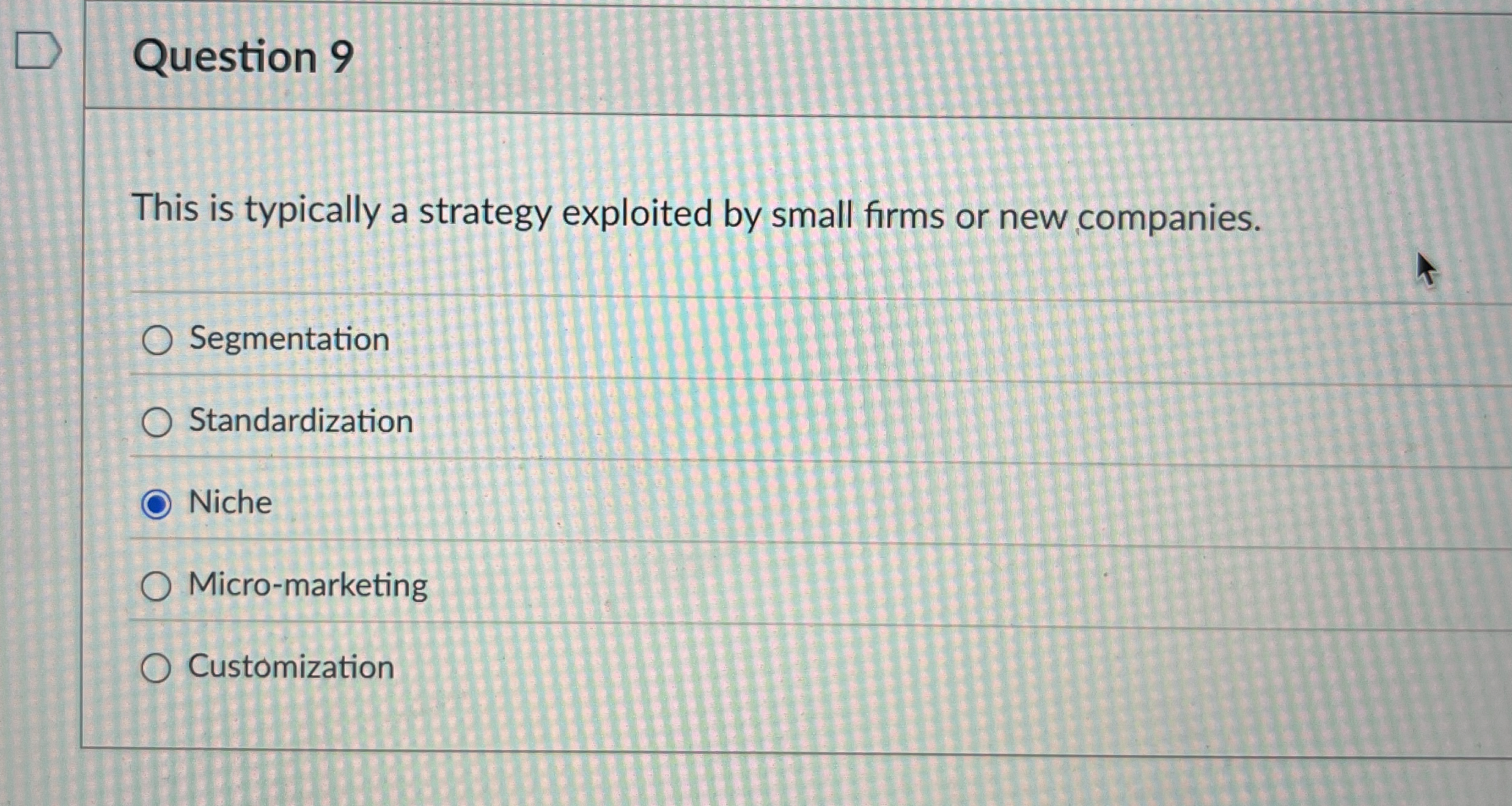 Question 9 This is typically a strategy exploited