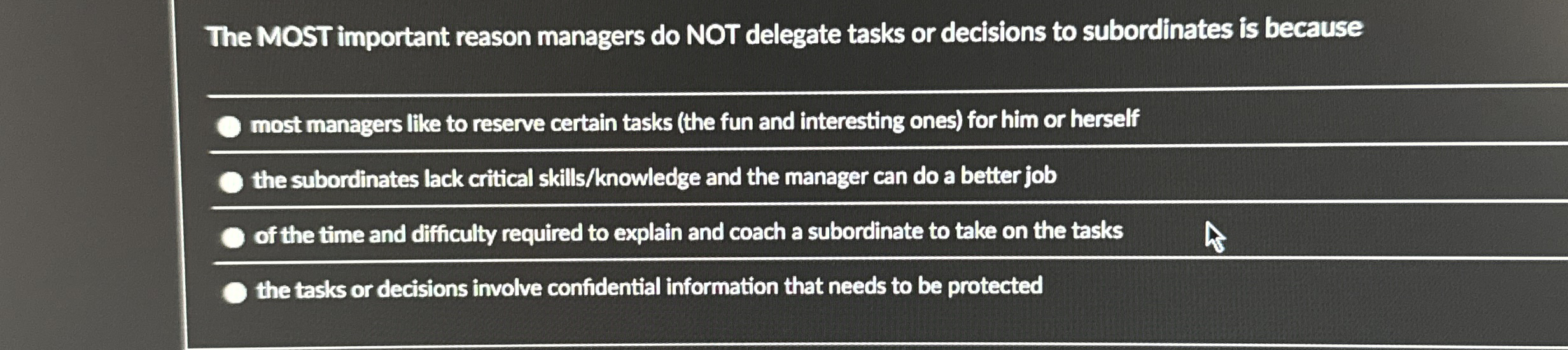 The MOST important reason managers do NOT