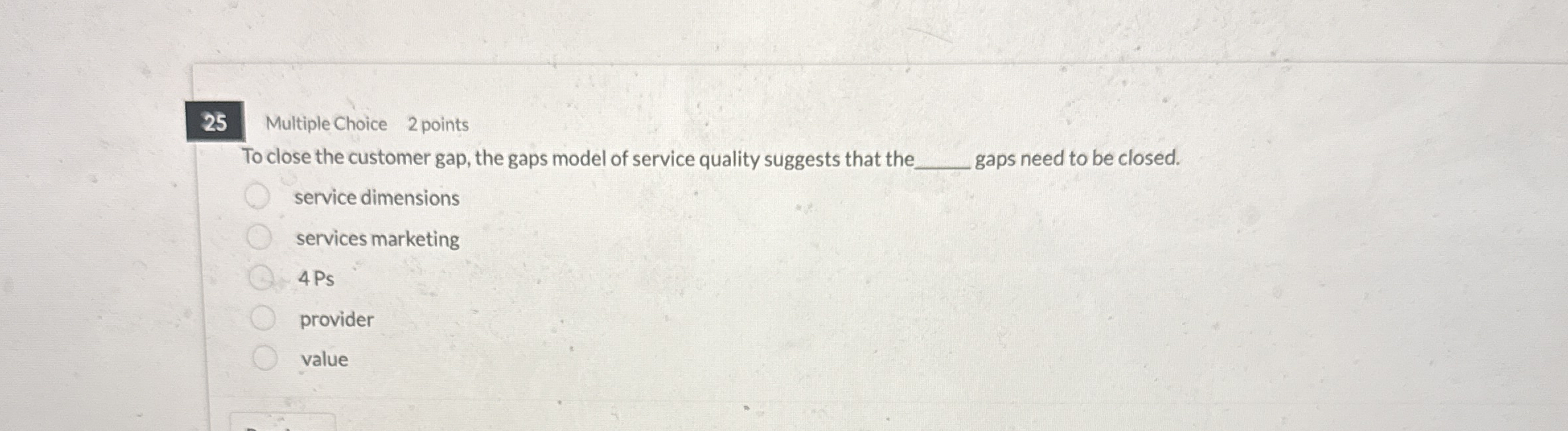 2 5 Multiple Choice 2 points To close the