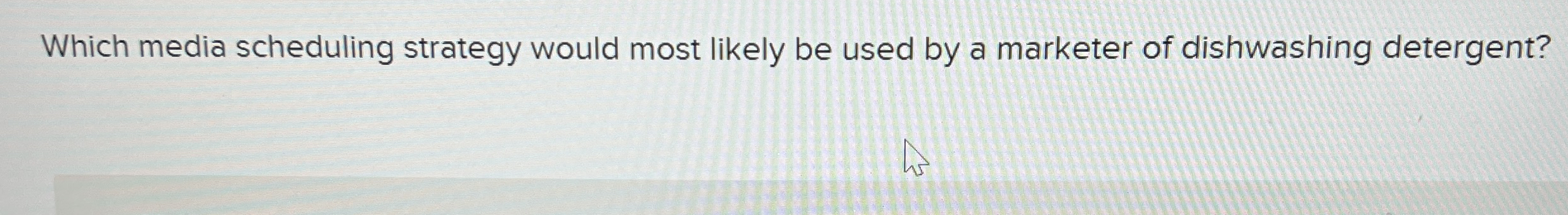 Which media scheduling strategy would most likely