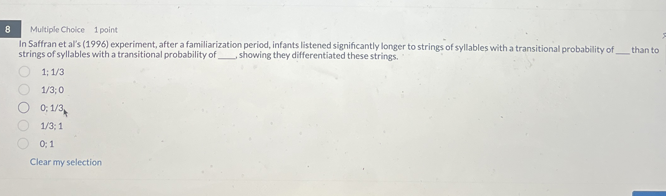 8 Multiple Choice 1 point In Saffran et al's ( 1