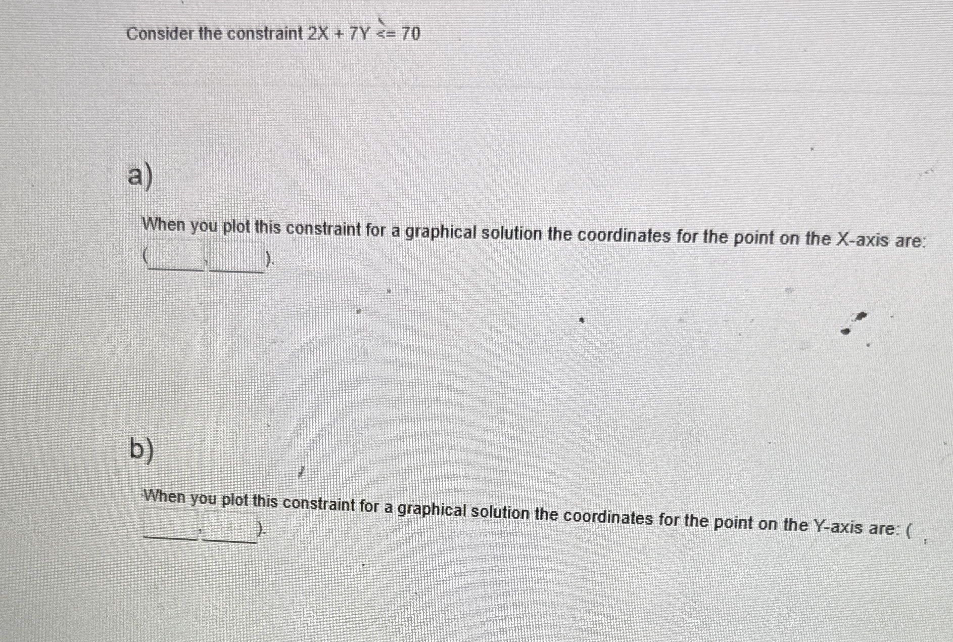 Consider the constraint 2 x 7 Y 7 0 a ) When you