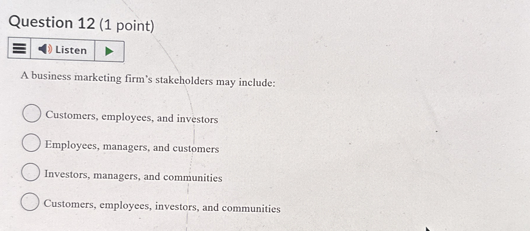 Question 1 2 ( 1 point ) Listen A business