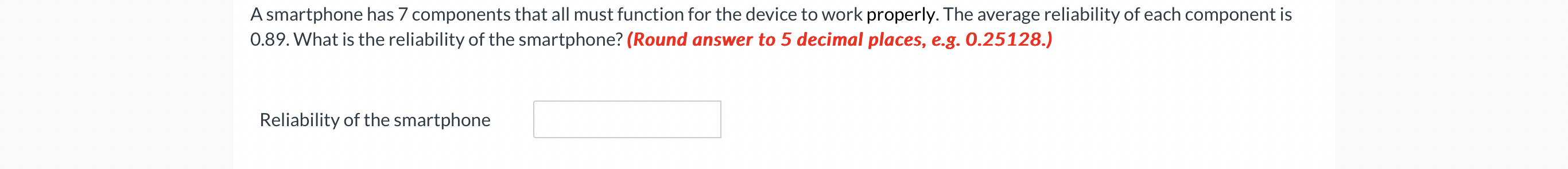 A smartphone has 7 components that all must