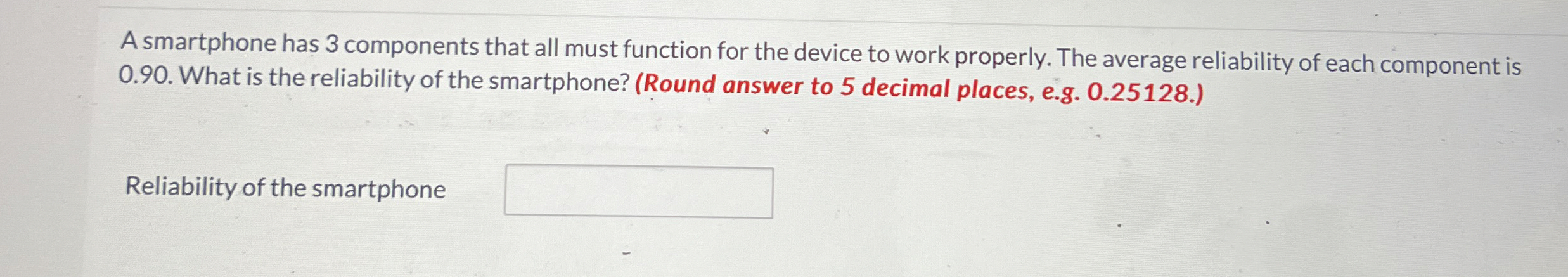 A smartphone has 3 components that all must