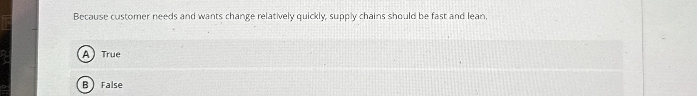 Because customer needs and wants change