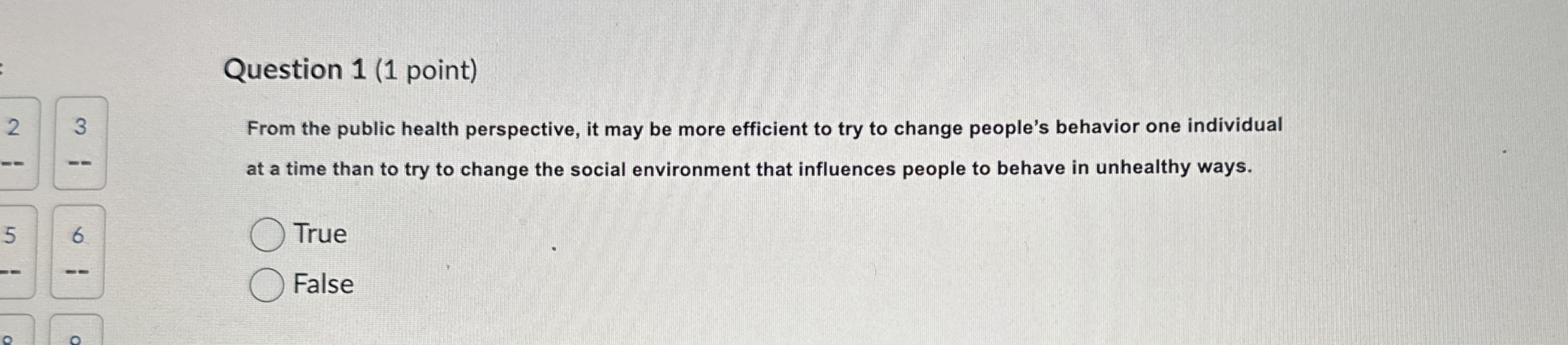 Question 1 ( 1 point ) 2 3 From the public health