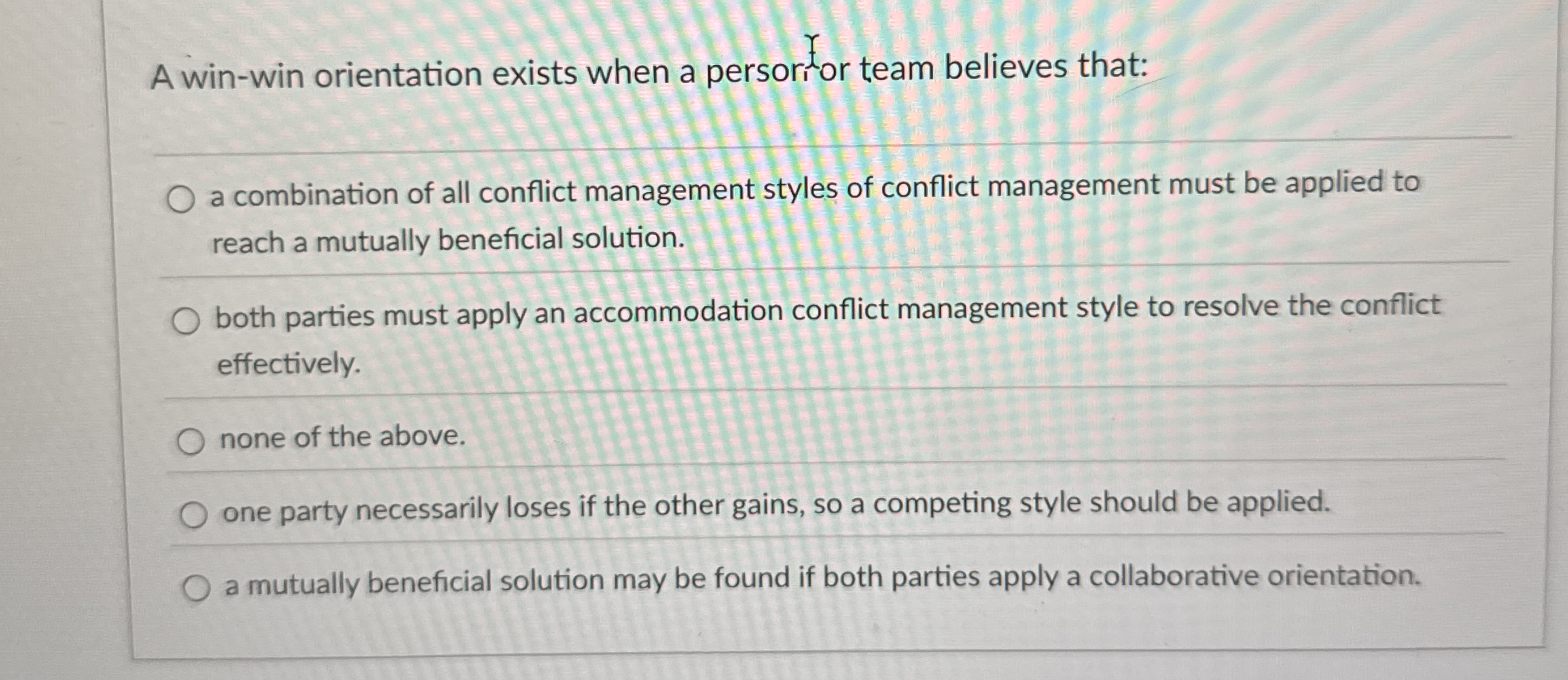 A win - win orientation exists when a persor, tor