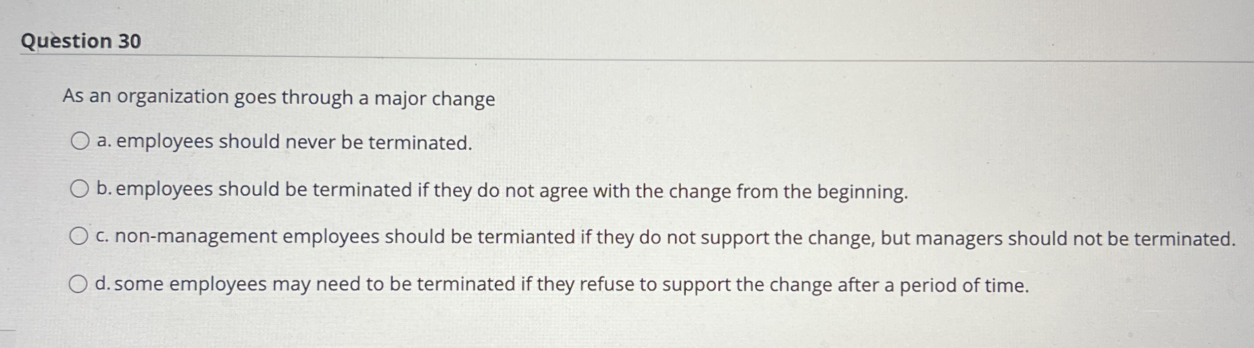 Question 3 0 As an organization goes through a