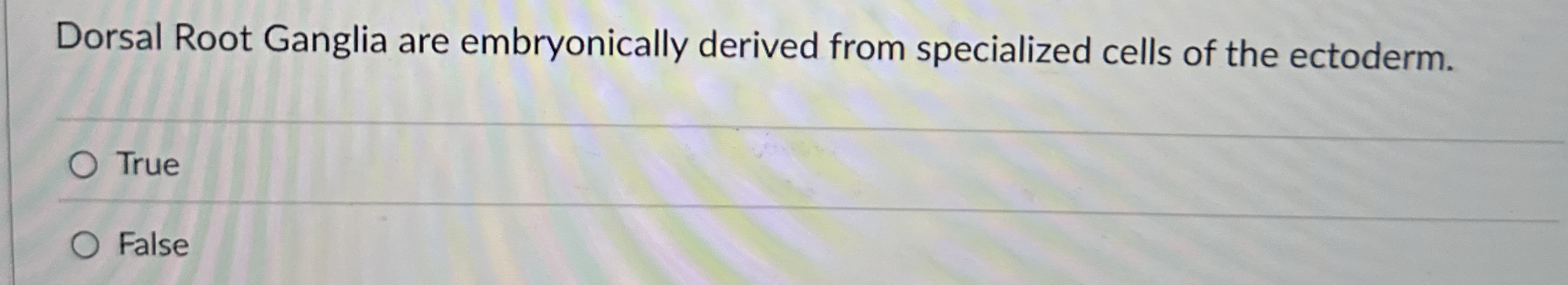 Dorsal Root Ganglia are embryonically derived