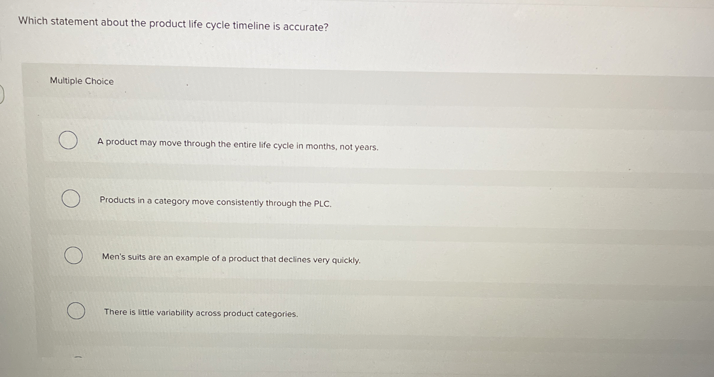 Which statement about the product life cycle