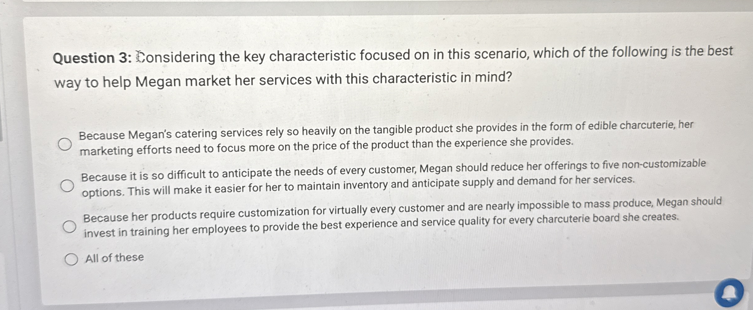 Question 3 : tonsidering the key characteristic