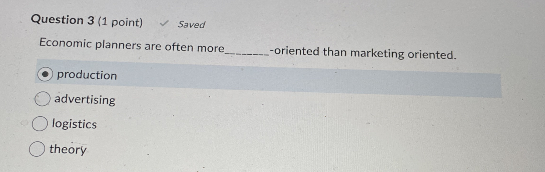 Question 3 ( 1 point ) Saved Economic planners