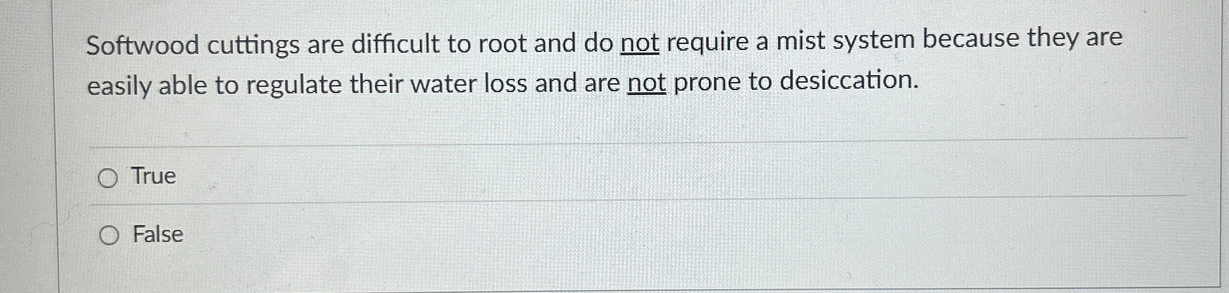 Softwood cuttings are difficult to root and do