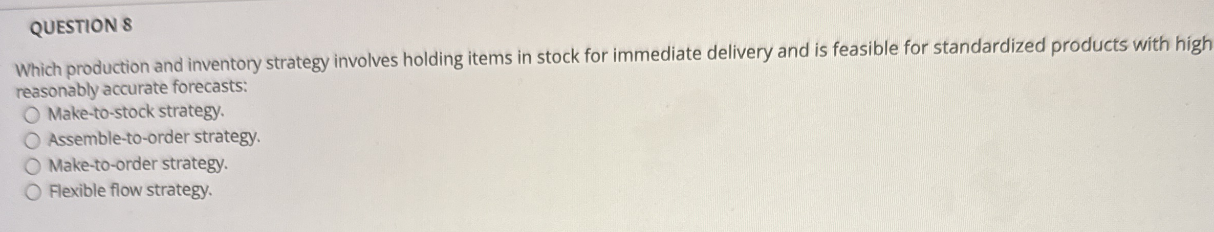 QUESTION 8 Which production and inventory