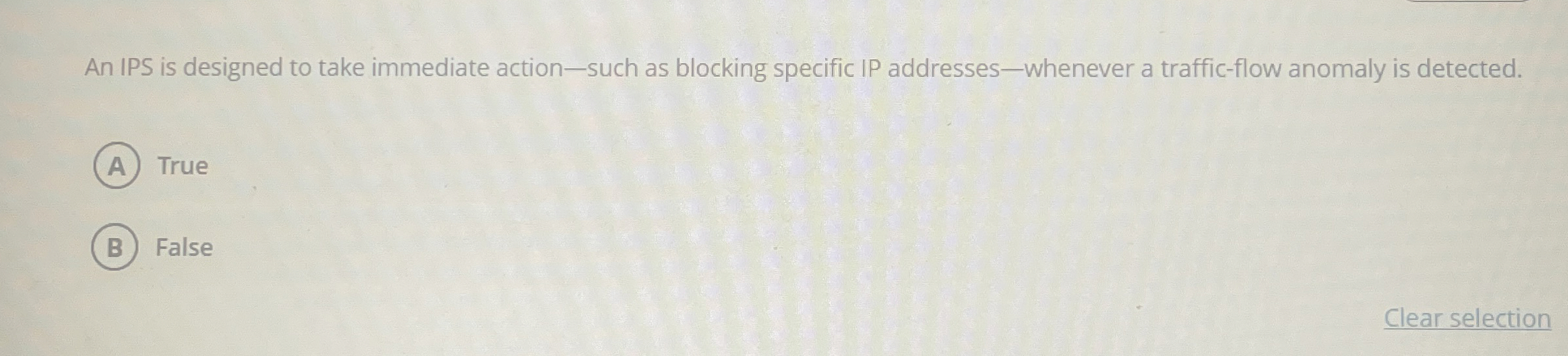 An IPS is designed to take immediate action -