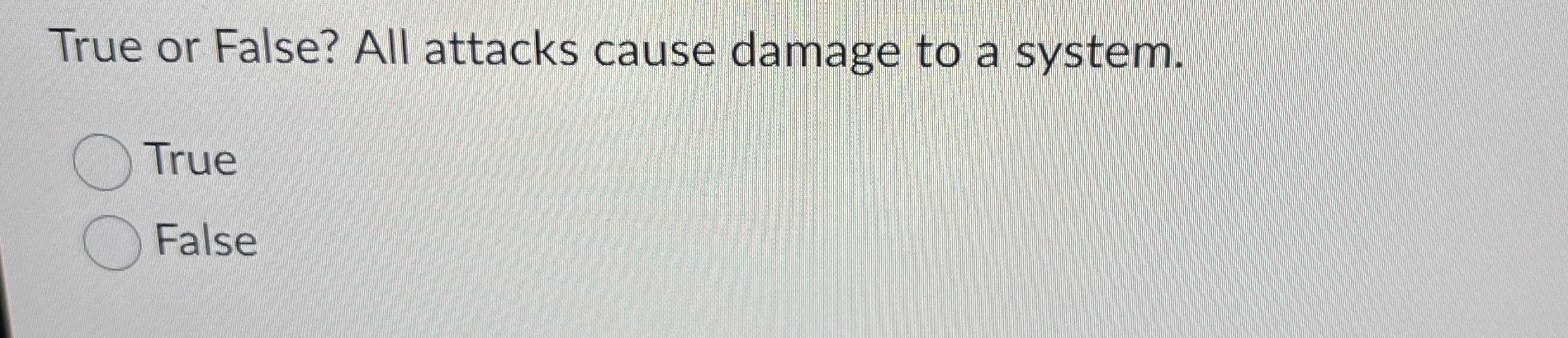 True or False? All attacks cause damage to a