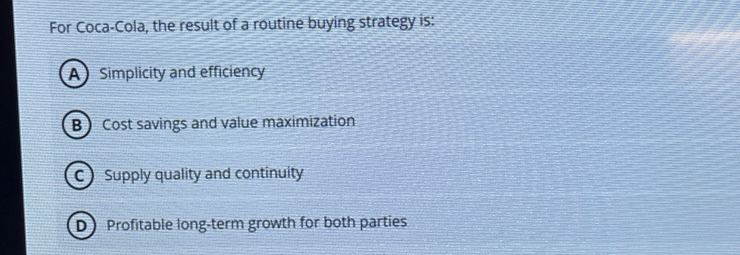 For Coca - cola, the result of a routine buying