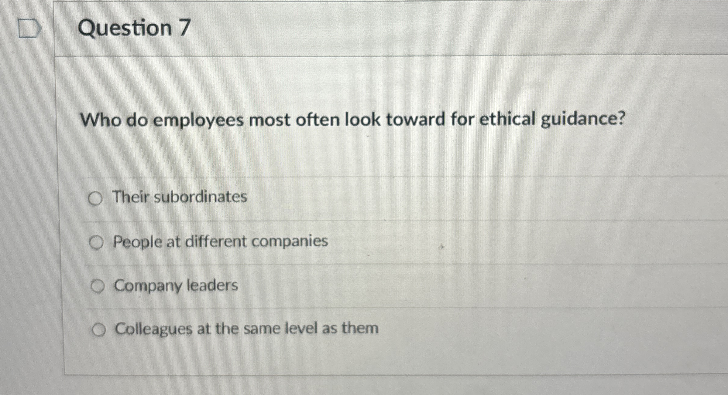 Question 7 Who do employees most often look