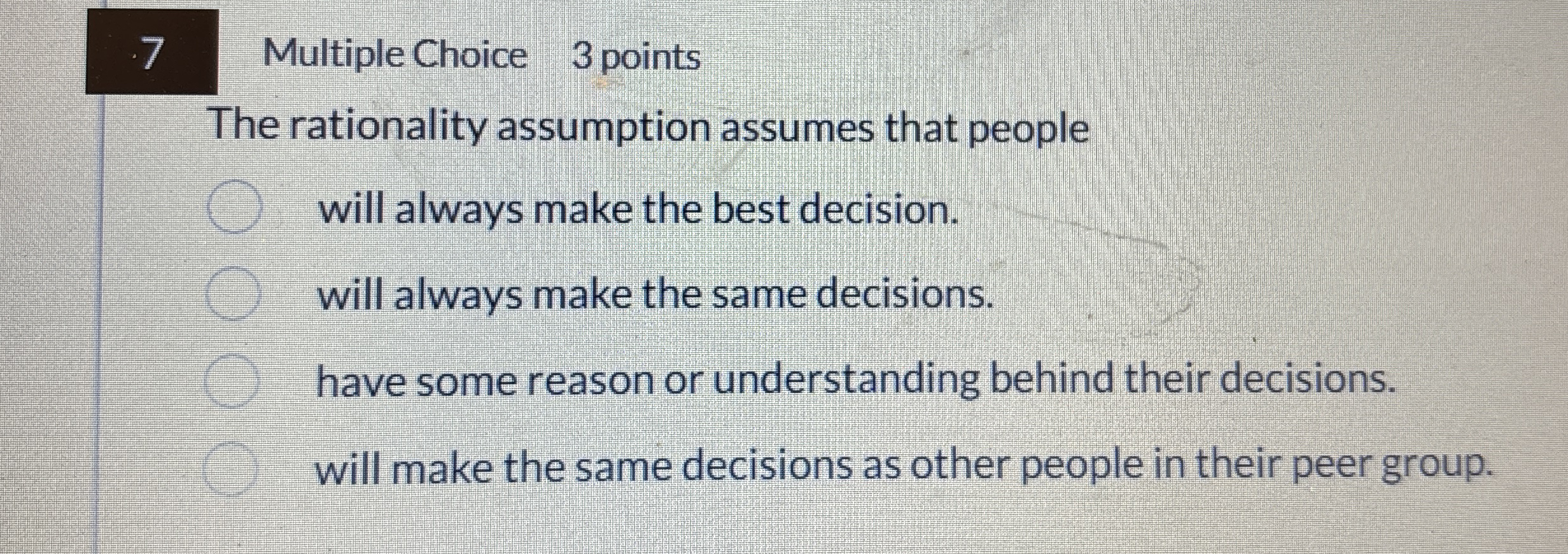 . 7 Multiple Choice 3 points The rationality