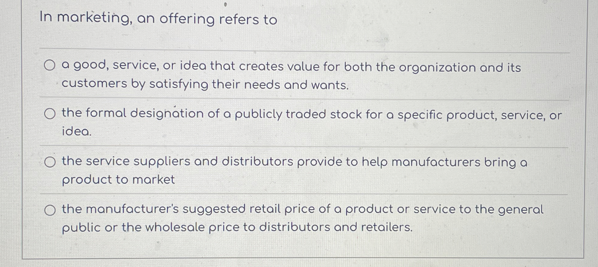 In marketing, an offering refers to a good,