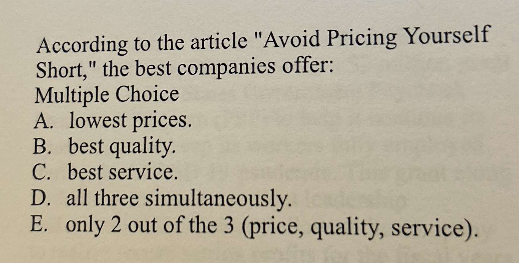 According to the article "Avoid Pricing Yourself