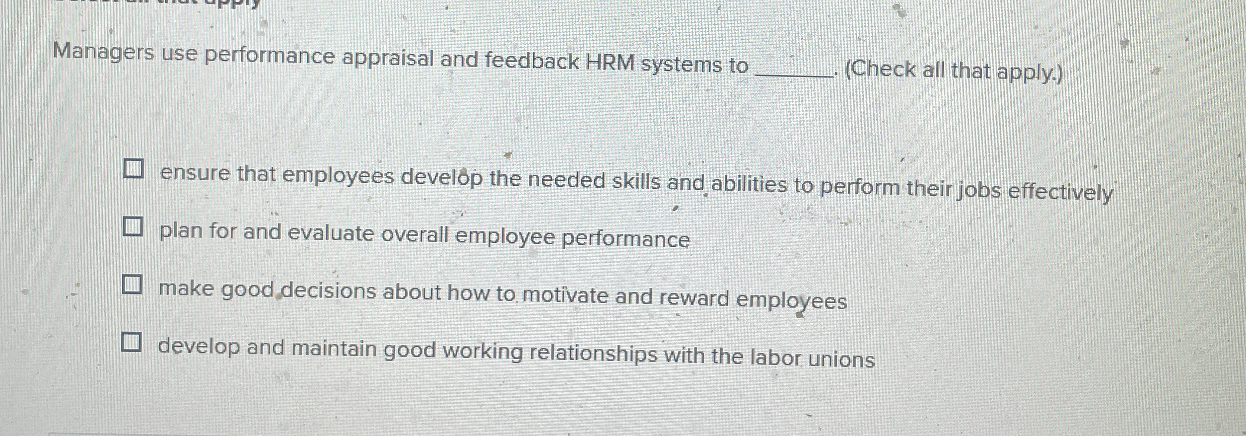 Managers use performance appraisal and feedback