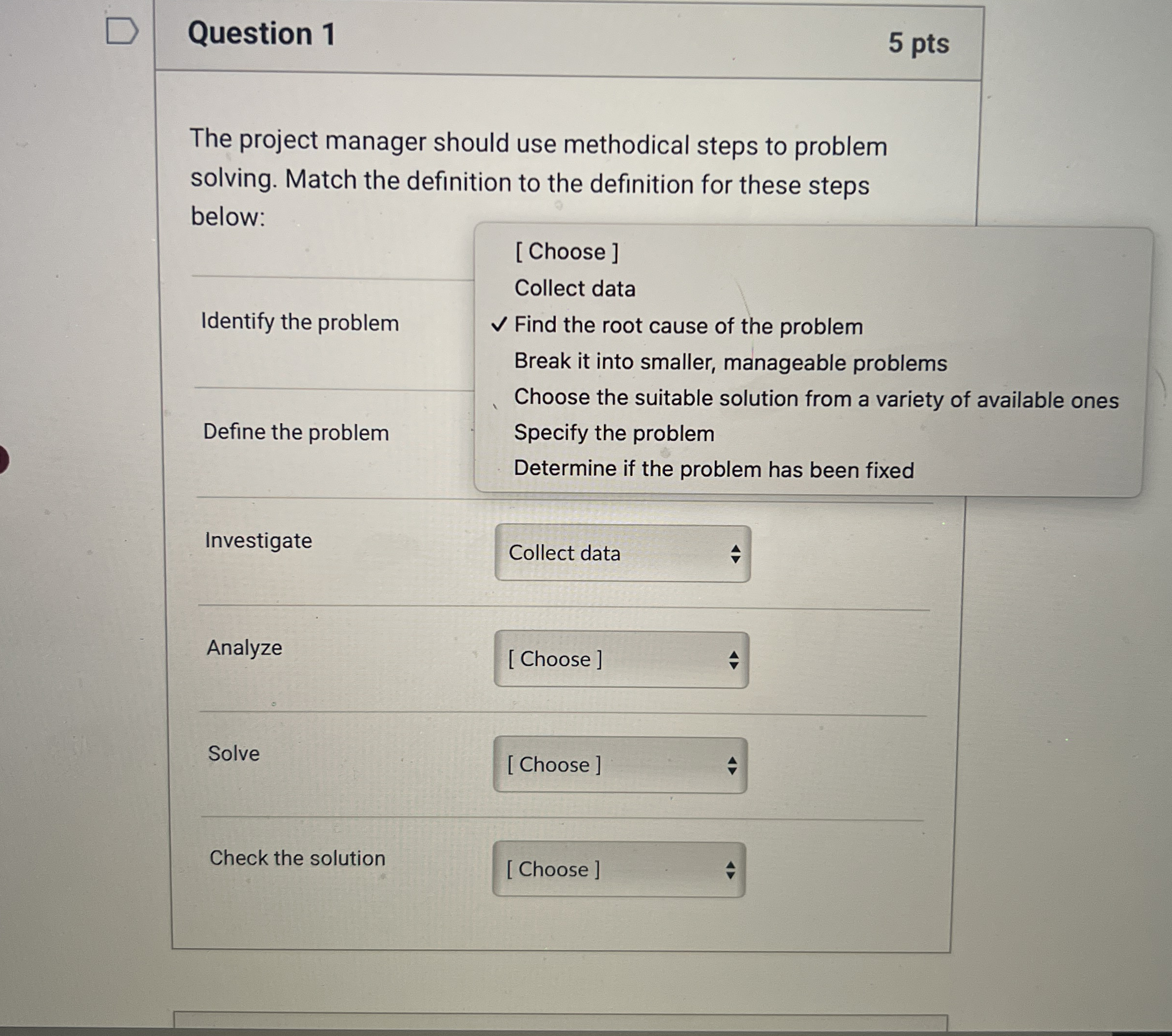 Question 1 5 pts The project manager should use