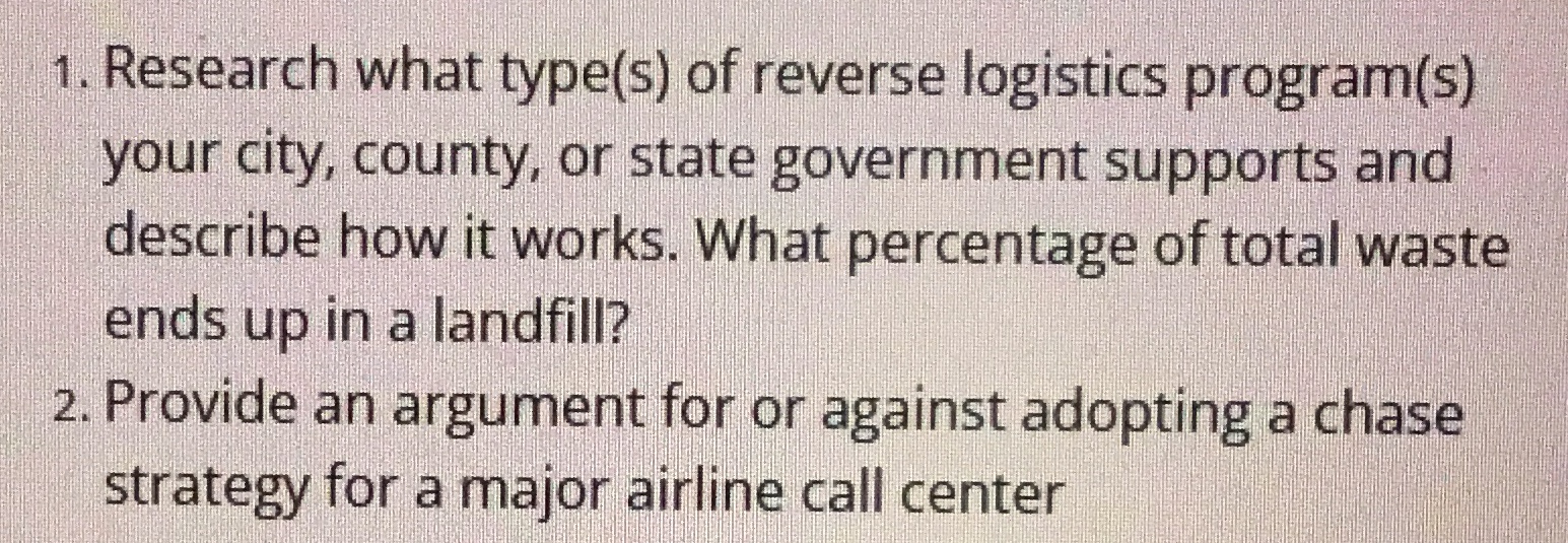1 . Research what type ( s ) of reverse logistics