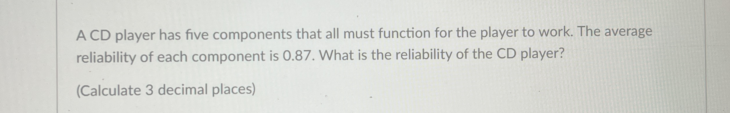 A CD player has five components that all must