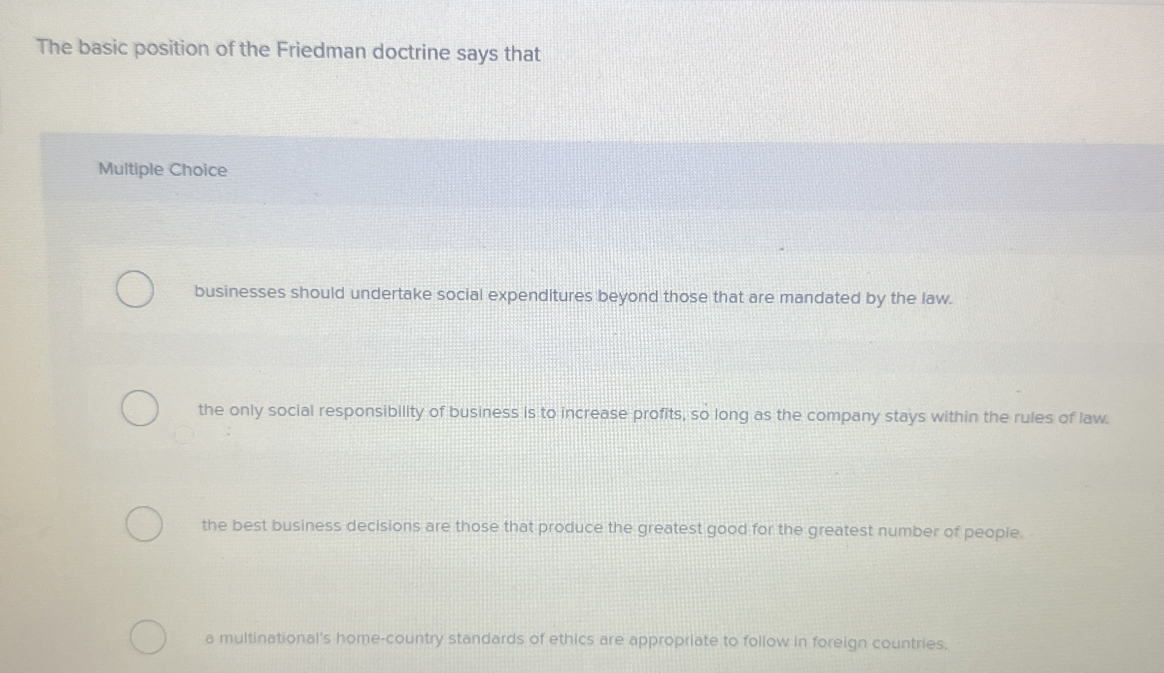 The basic position of the Friedman doctrine says