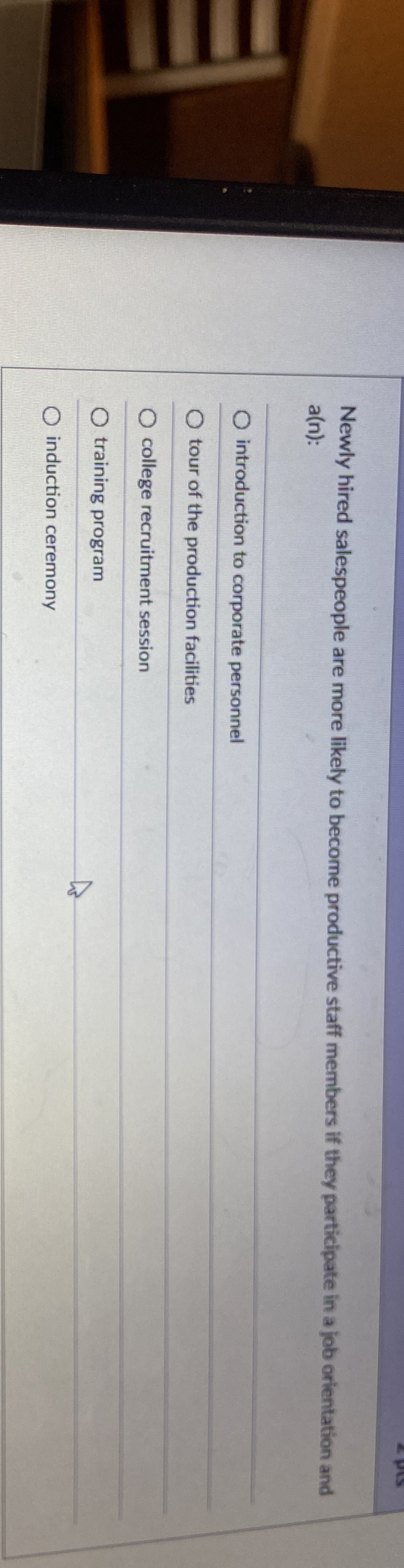 Newly hired salespeople are more likely to become