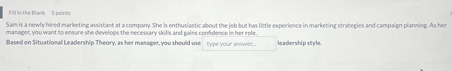 Fill in the Blank 5 points Sam is a newly hired