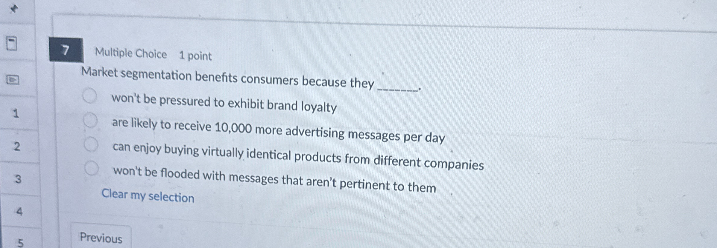 7 Multiple Choice 1 point Market segmentation