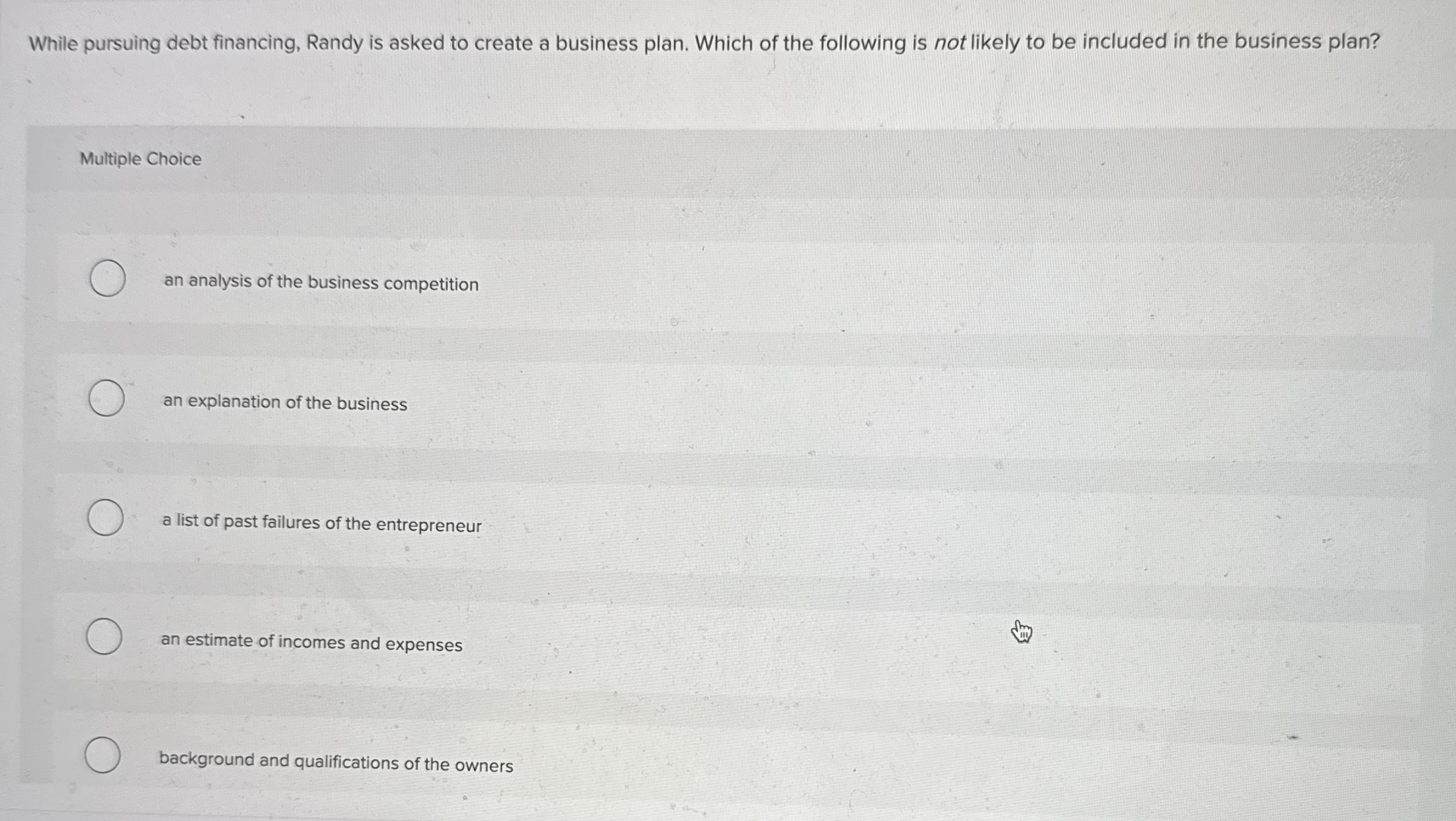 While pursuing debt financing, Randy is asked to