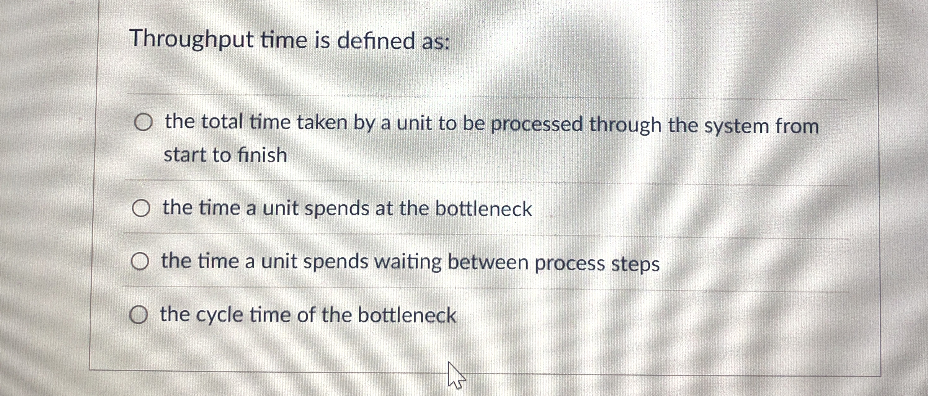 Throughput time is defined as: the total time