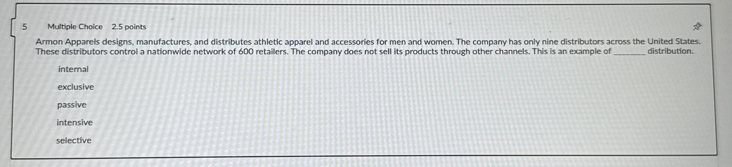 5 Multiple Choice 2 . 5 points Armon Apparels