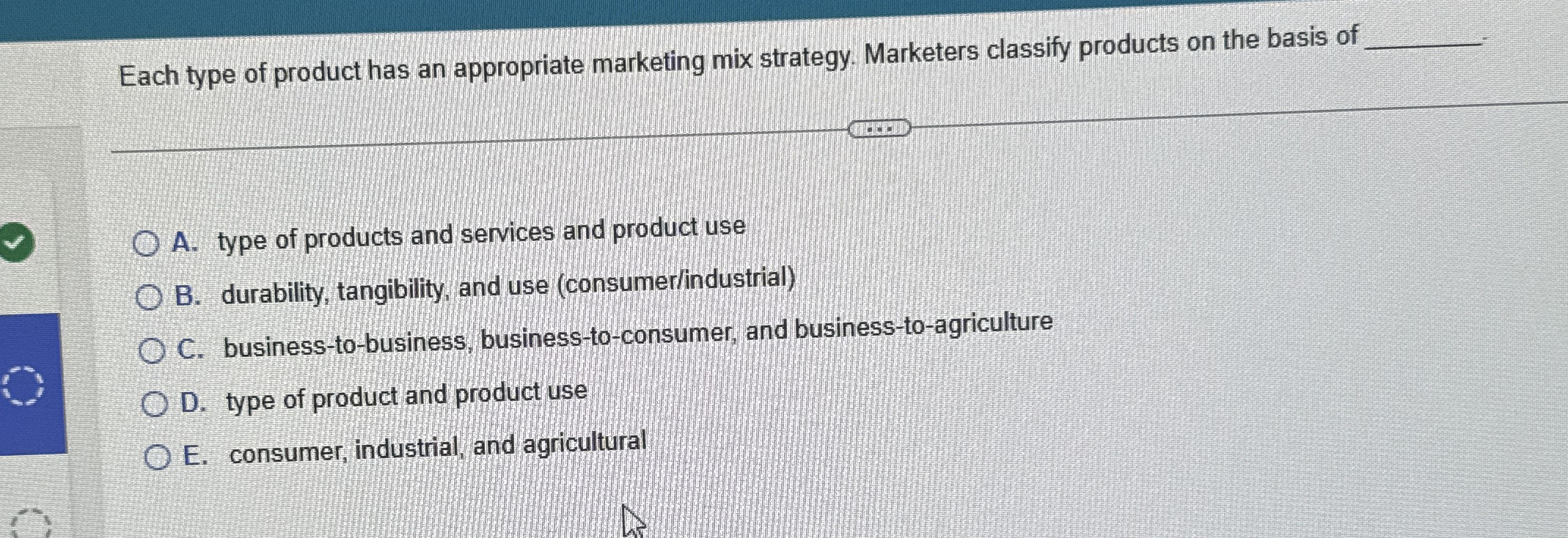 Each type of product has an appropriate marketing