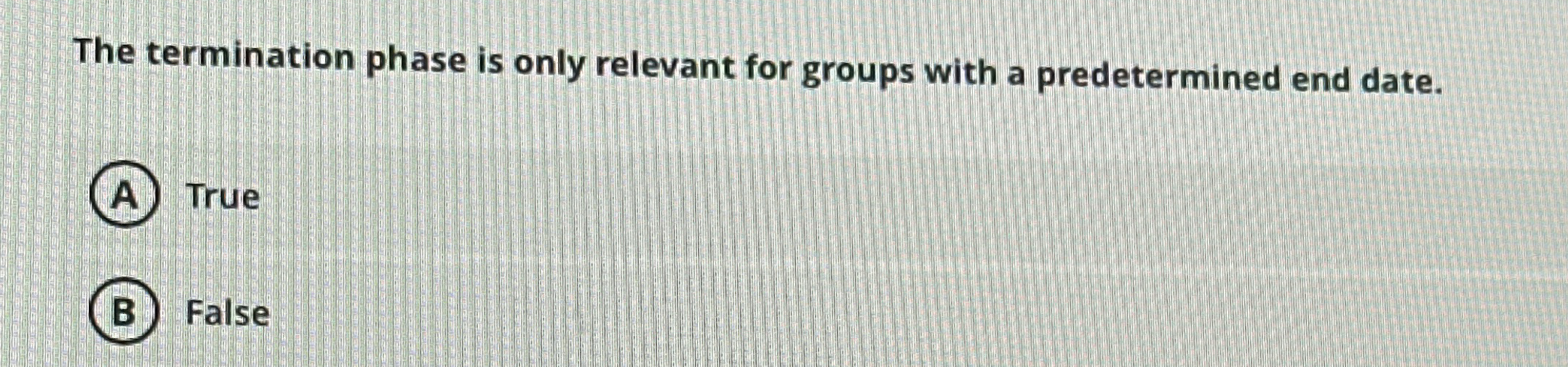 The termination phase is only relevant for groups