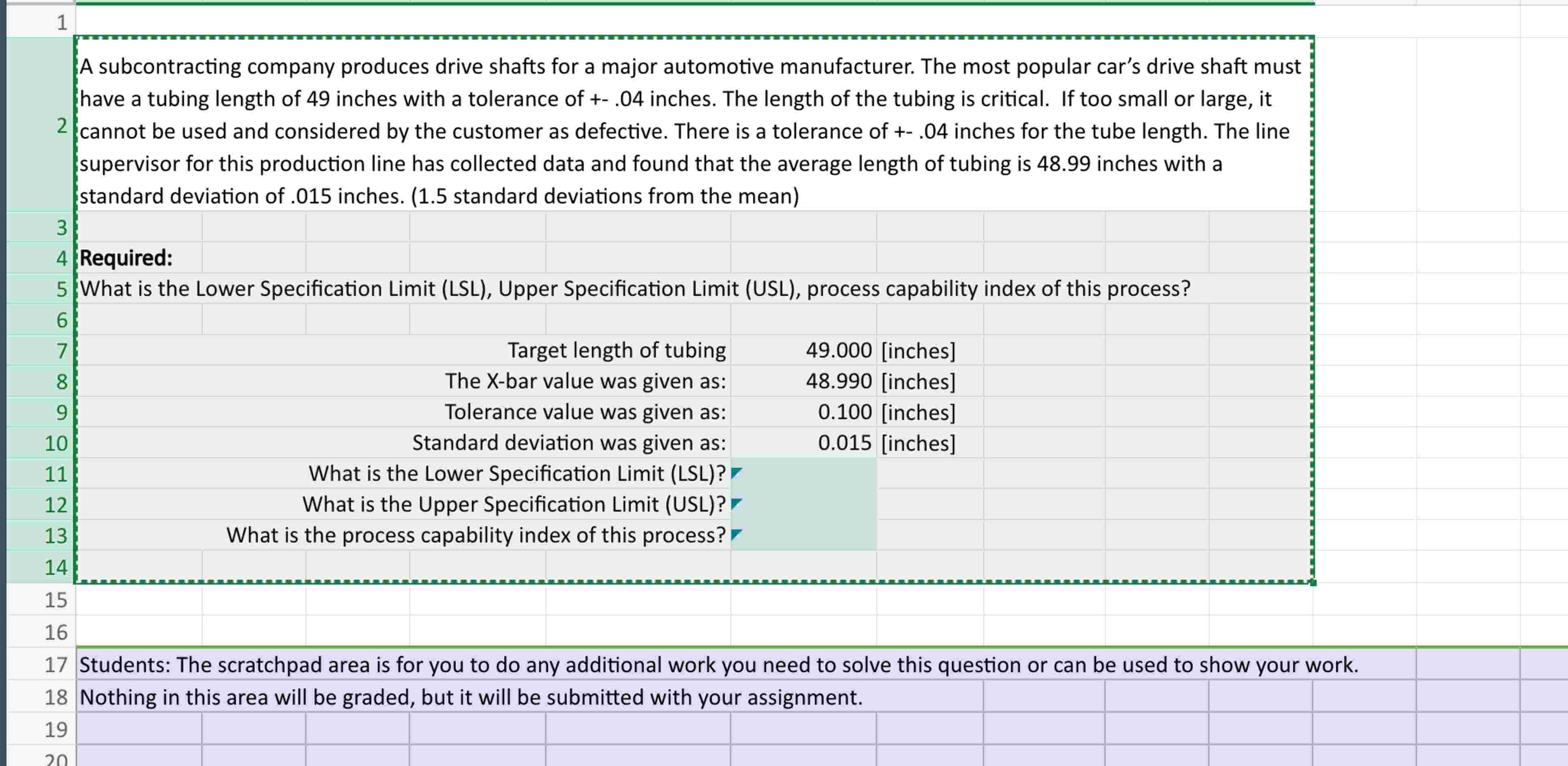 A subcontracting company produces drive shafts