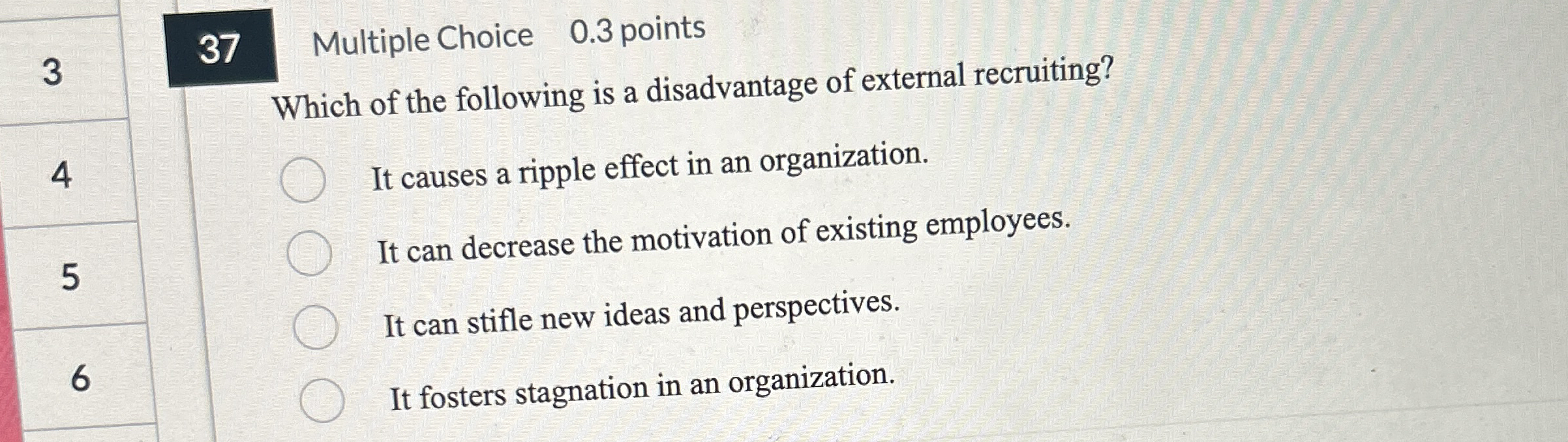 3 7 Multiple Choice 0 . 3 points 3 Which of the