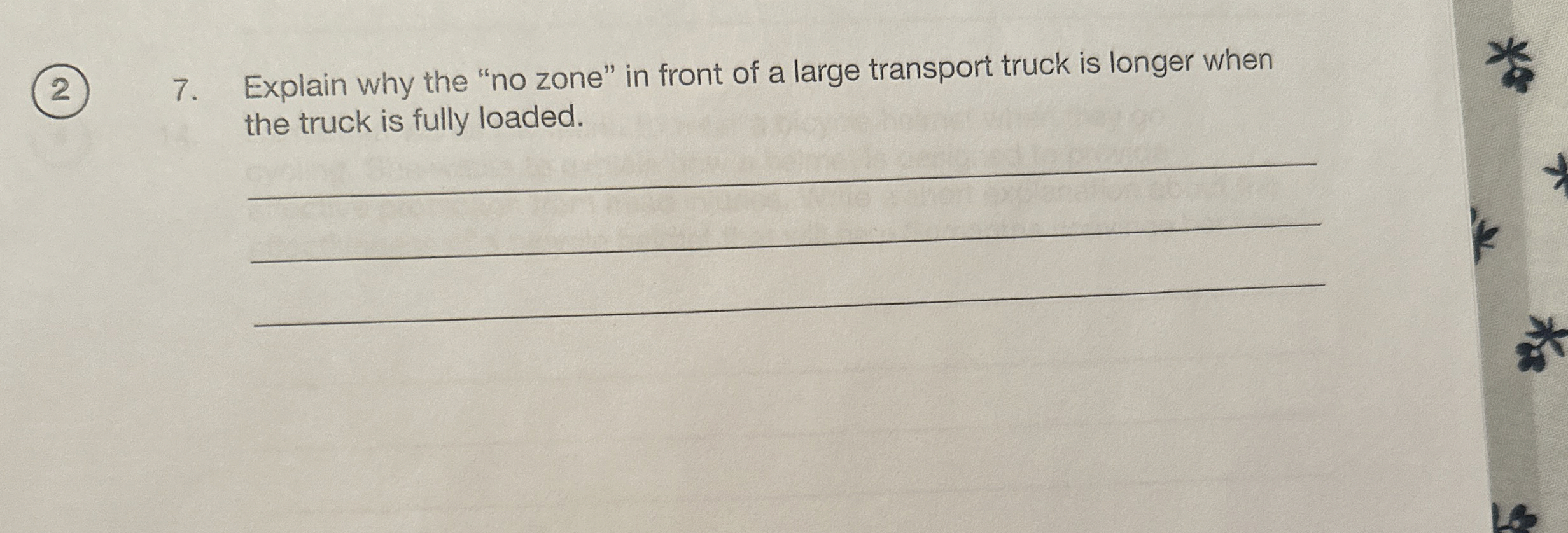 ( 2 ) 7 . Explain why the " no zone" in front of